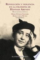 libro Revolución Y Violencia En La Filosofía De Hannah Arendt.